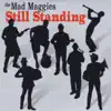 The Mad Maggies - Still Standing